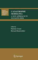 9780387230825-0387230823-Catastrophe Modeling: A New Approach to Managing Risk (Huebner International Series on Risk, Insurance and Economic Security, 25)