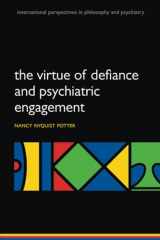 9780199663866-0199663866-The Virtue of Defiance and Psychiatric Engagement (International Perspectives in Philosophy and Psychiatry)