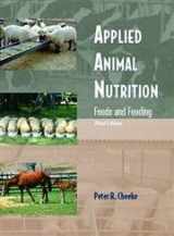 9780131133310-0131133314-Applied Animal Nutrition: Feeds and Feeding (3rd Edition)