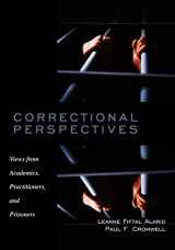 9780195330076-0195330072-Correctional Perspectives: Views from Academics, Practitioners, and Prisoners