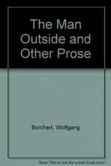 9780811202527-0811202526-The Man Outside and Other Prose