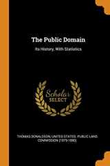 9780344065828-0344065820-The Public Domain: Its History, with Statistics