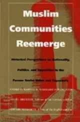 9780822314479-0822314479-Muslim Communities Reemerge: Historical Perspectives on Nationality, Politics, and Opposition in the Former Soviet Union and Yugoslavia (Central Asia Book Series)