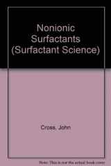 9780824776268-0824776267-Nonionic Surfactants (Surfactant Science)