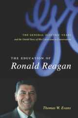 9780231138611-023113861X-The Education of Ronald Reagan: The General Electric Years and the Untold Story of His Conversion to Conservatism (Columbia Studies in Contemporary American History)