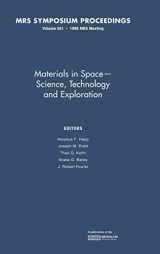 9781558994577-1558994572-Materials in Space – Science, Technology and Exploration: Volume 551 (MRS Proceedings)