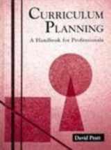 9780155010987-0155010980-Curriculum Planning: A Handbook for Professionals
