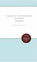 9780807899151-0807899151-Charles Cotesworth Pinckney: Founding Father (Published by the Omohundro Institute of Early American History and Culture and the University of North Carolina Press)