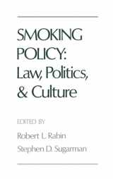 9780195072310-0195072316-Smoking Policy: Law, Politics, and Culture