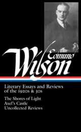 9781598530131-1598530135-Edmund Wilson: Literary Essays and Reviews of the 1920s & 30s: The Shores of Light / Axel's Castle / Uncollected Reviews (Library of America #176)