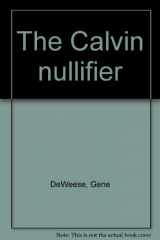 9780022749347-0022749349-The Calvin nullifier