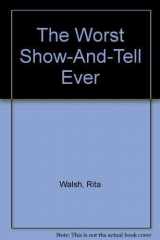 9780816731770-0816731772-The Worst Show-And-Tell Ever