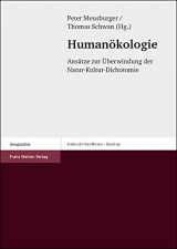 9783515083775-3515083774-Humanokologie: Ansatze zur Uberwindung der Natur-Kultur-Dichotomie (Erdkundliches Wissen) (German Edition)