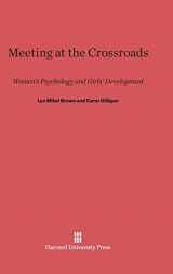 9780674731820-0674731824-Meeting at the Crossroads: Women’s Psychology and Girls’ Development
