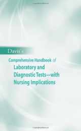 9780803618268-0803618263-Davis's Comprehensive Handbook of Laboratory and Diagnostic Tests with Nursing Implications (Davis's Comprehensive Handbook of Laboratory & Diagnostic Tests With Nursing Implications)