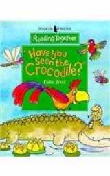 9780744557053-0744557054-Reading Together Level 4: "Have You Seen the Crocodile?" (Reading Together)