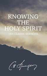 9781075442162-1075442168-Knowing the Holy Spirit: Ten Classic Sermons