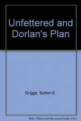 9780404001681-0404001688-Unfettered and Dorlan's Plan