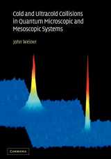 9780521036931-0521036933-Cold and Ultracold Collisions in Quantum Microscopic and Mesoscopic Systems