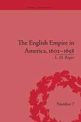 9781138663800-1138663808-The English Empire in America, 1602-1658 (Empires in Perspective)