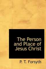 9781113866134-1113866136-The Person and Place of Jesus Christ