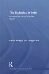 9780415468374-041546837X-The Multiplex in India: A Cultural Economy of Urban Leisure (Routledge Contemporary South Asia Series)
