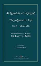 9781908892874-1908892870-Al-Qawanin al-Fiqhiyyah: The Judgments of Fiqh Vol. 2 - Mu'āmalāt and other matters