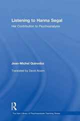 9780415444934-0415444934-Listening to Hanna Segal: Her Contribution to Psychoanalysis (New Library of Psychoanalysis Teaching Series)