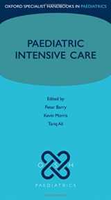 9780199233274-0199233276-Paediatric Intensive Care (Oxford Specialist Handbooks in Paediatrics)