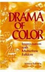 9780435086671-0435086677-Drama of Color: Improvisation with Multiethnic Folklore