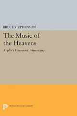 9780691605968-0691605963-The Music of the Heavens: Kepler's Harmonic Astronomy (Princeton Legacy Library, 228)