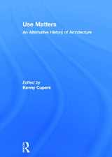 9780415637329-0415637325-Use Matters: An Alternative History of Architecture