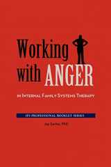 9780984392780-0984392785-Working with Anger in Internal Family Systems Therapy