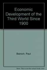 9780416762303-0416762301-The economic development of the Third World since 1900