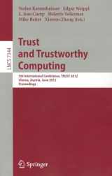 9783642309205-3642309208-Trust and Trustworthy Computing: 5th International Conference, TRUST 2012, Vienna, Austria, June 13-15, 2012, Proceedings (Lecture Notes in Computer Science, 7344)