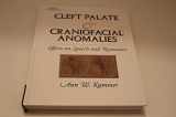 9780769300771-0769300774-Cleft Palate and Craniofacial Anomalies: Effects on Speech and Resonance