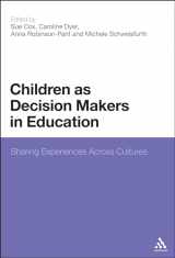 9780826425485-0826425488-Children as Decision Makers in Education: Sharing Experiences Across Cultures