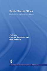 9780415194815-0415194814-Public Sector Ethics: Finding and Implementing Values (Routledge Studies in Governance and Public Policy)