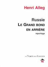 9782841090938-2841090930-Le grand bond en arrière: Reportage dans une Russie de ruines et d'espérance (French Edition)