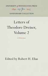 9781512801859-1512801852-Letters of Theodore Dreiser, Volume 2: A Selection (Anniversary Collection)