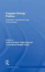 9780415549165-0415549167-Caspian Energy Politics: Azerbaijan, Kazakhstan and Turkmenistan (Central Asian Studies)