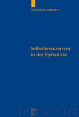 9783110204926-3110204924-Selbstbewusstsein in der Spätantike: Die neuplatonischen Kommentare zu Aristoteles’ "De anima" (Quellen und Studien zur Philosophie, 85) (German Edition)