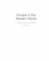 9780190640026-0190640022-Europe in the Modern World: A New Narrative History Since 1500