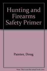 9780941130202-0941130207-The Hunting and Firearms Safety Primer