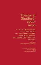 9780313221262-031322126X-Theatre at Stratford-Upon-Avon: A Catalogue-Index to Productions of the Shakespeare Memorial/Royal Shakespeare Theatre, 1879-1978 [SET]