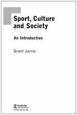 9780415306461-0415306469-Sport, Culture and Society: An Introduction
