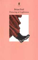 9780571144792-0571144799-Dancing at Lughnasa: A Play