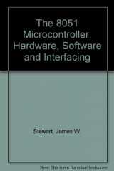 9780135840467-0135840465-The 8051 Microcontroller: Hardware, Software and Interfacing