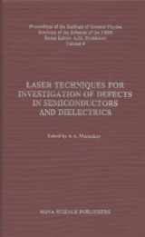 9780941743150-0941743152-Laser Techniques for Investigation of Defects in Semiconductors and Dielectrics (PROCEEDINGS OF THE INSTITUTE OF GENERAL PHYSICS OF THE ACADEMY OF SCIENCES OF THE USSR)