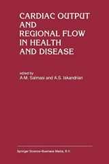 9789401048163-9401048169-Cardiac Output and Regional Flow in Health and Disease (Developments in Cardiovascular Medicine, 138)